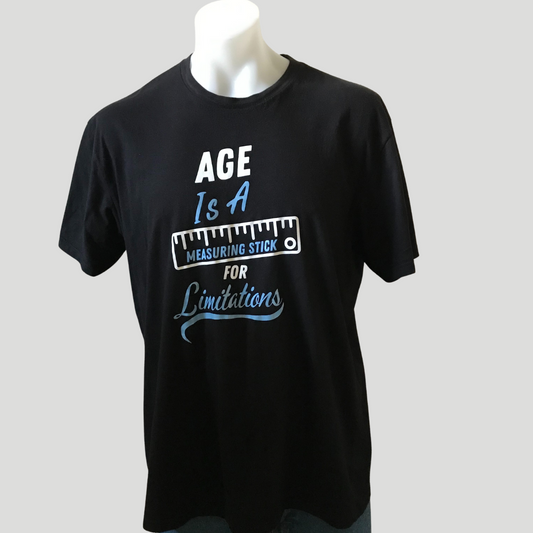 Age Is A Measuring Stick For Limitations Tee