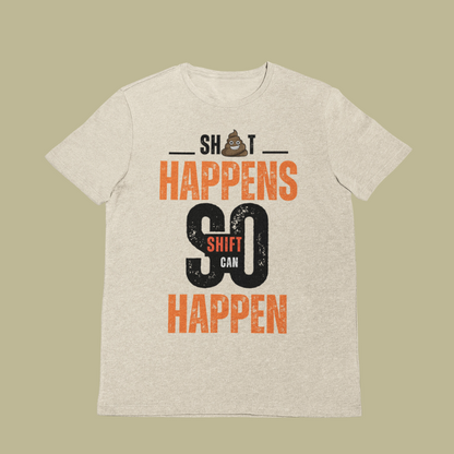 Shift Can Happen Tee